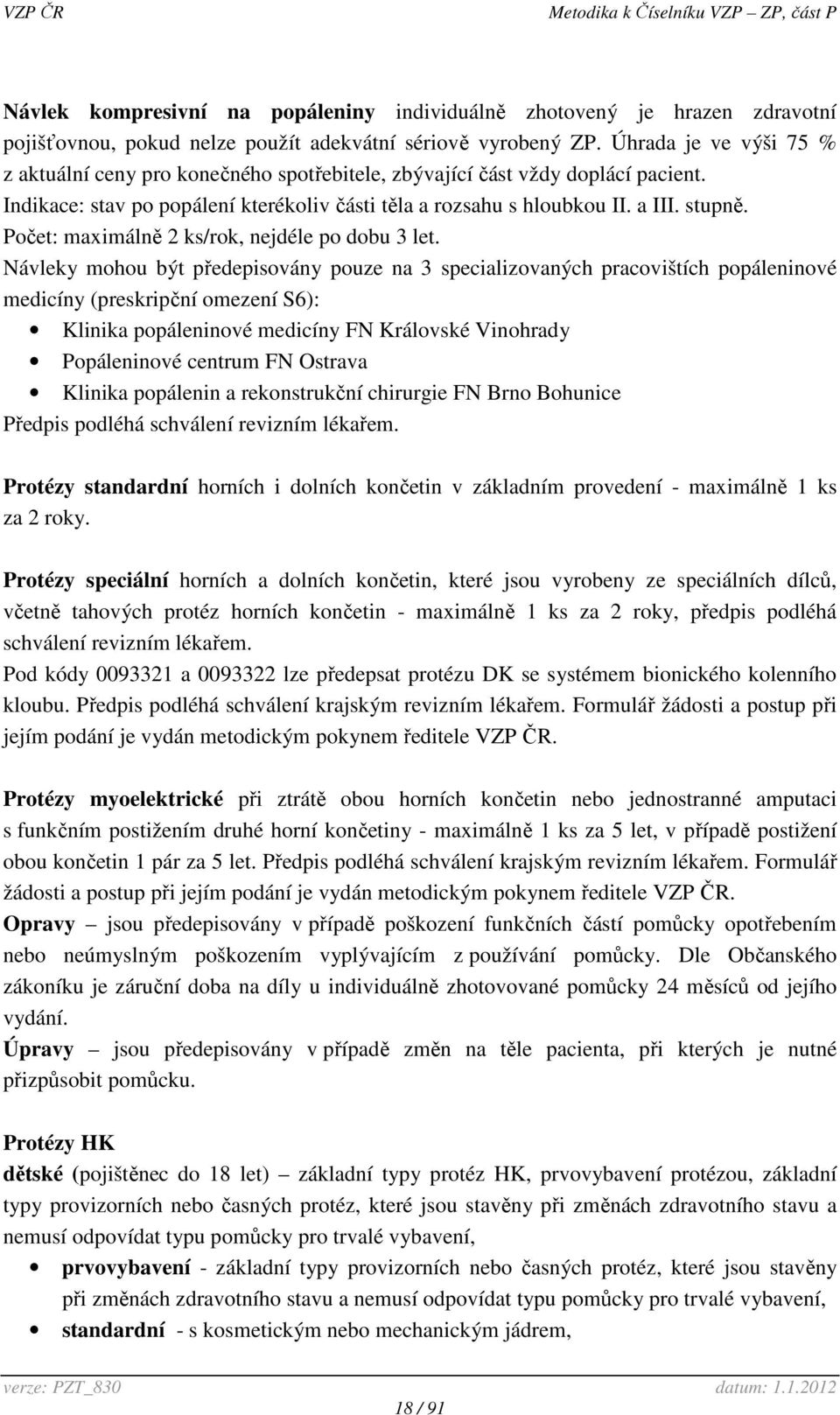 Počet: maximálně 2 ks/rok, nejdéle po dobu 3 let.