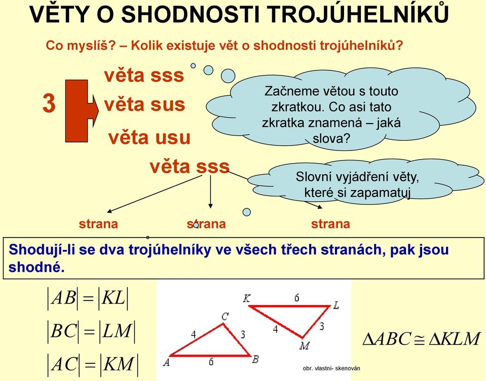 VY_32_INOVACE_04_Shodnost trojúhelníků -věta sss_02. Škola: Základní škola  Slušovice, okres Zlín, příspěvková organizace - PDF Free Download