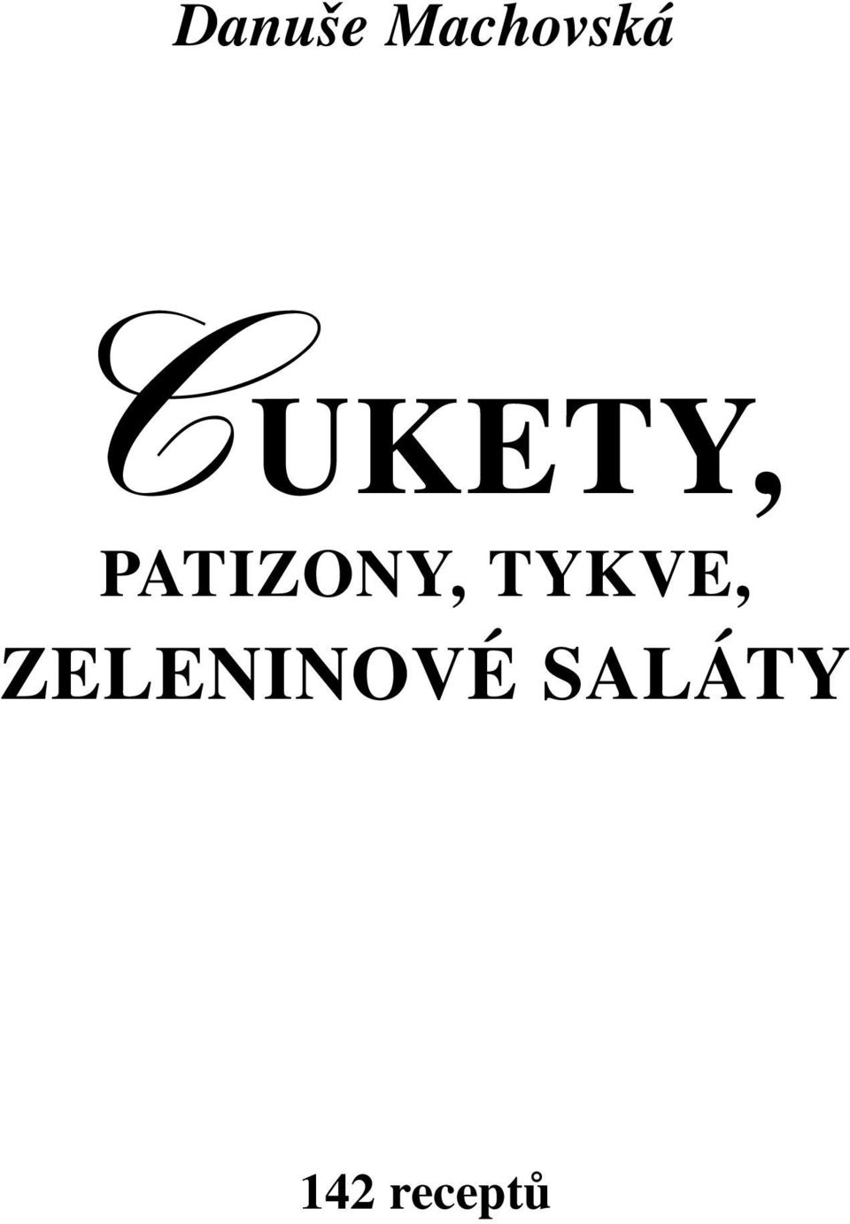 TYKVE, ZELENINOVÉ