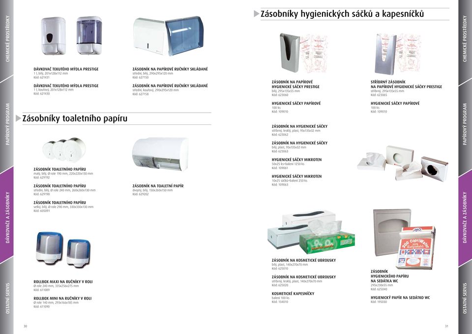 PAPÍROVÉ HYGIENICKÉ SÁČKY PRESTIGE bílý, 295x135x55 mm Kód: 623060 Hygienické sáčky papírové 100 ks Kód: 109010 Zásobník na hygienické sáčky stříbrný, lesklý, plast, 95x135x32 mm Kód: 623062 Zásobník