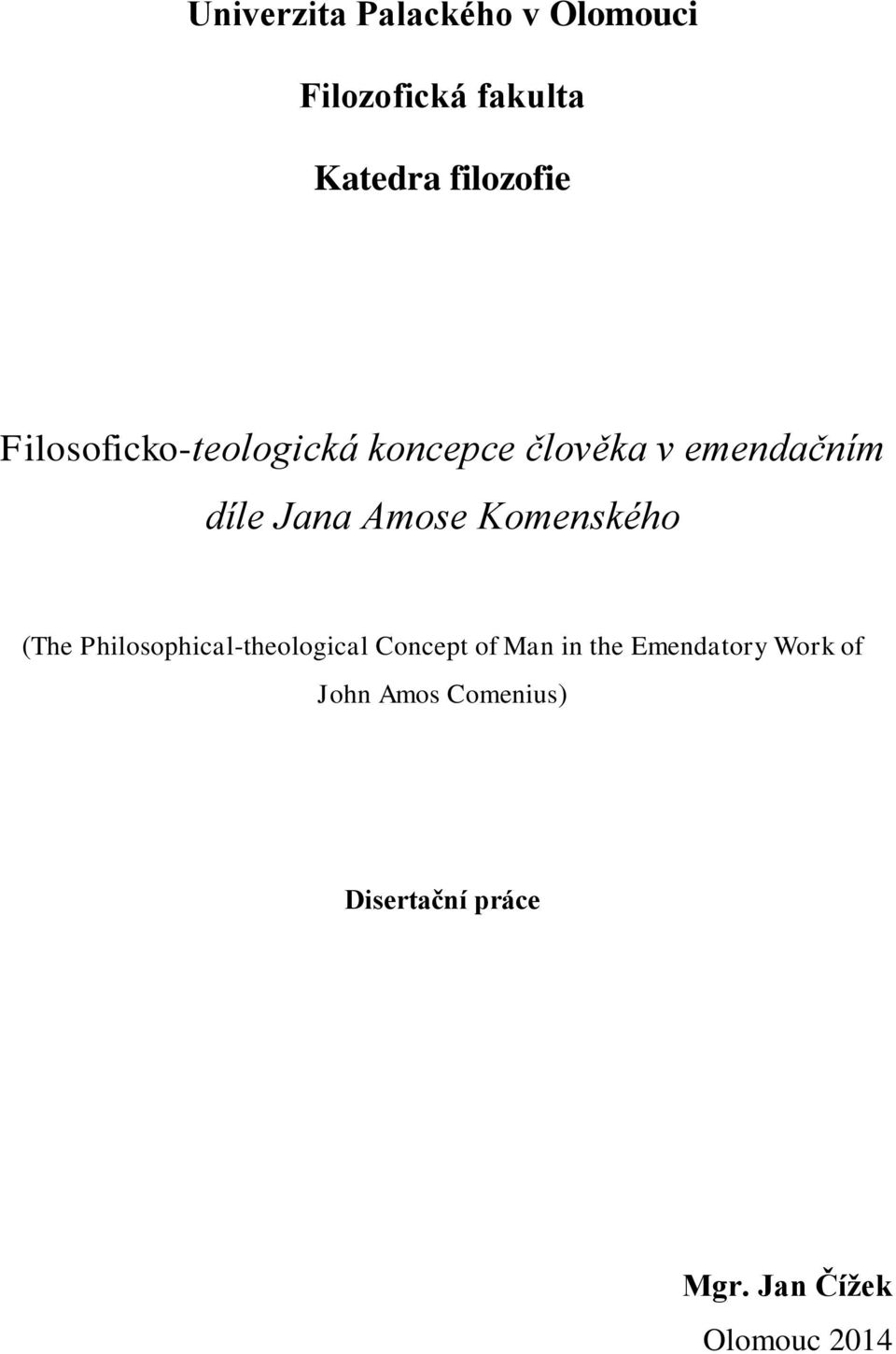 Komenského (The Philosophical-theological Concept of Man in the