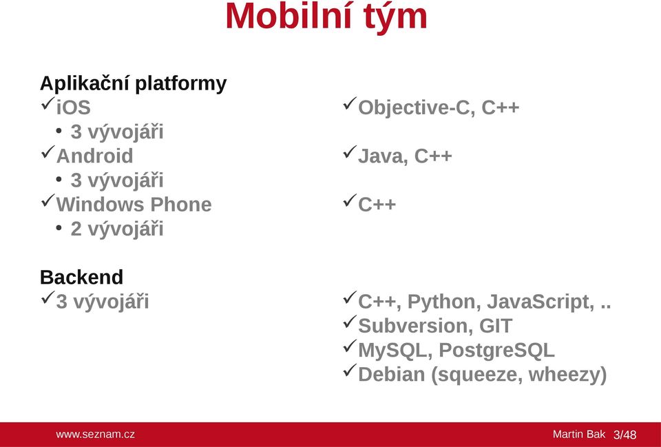 Objective-C, C++ Java, C++ C++ C++, Python, JavaScript,.