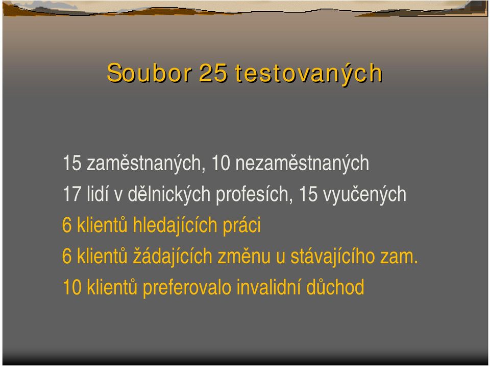 vyučených 6 klientů hledajících práci 6 klientů