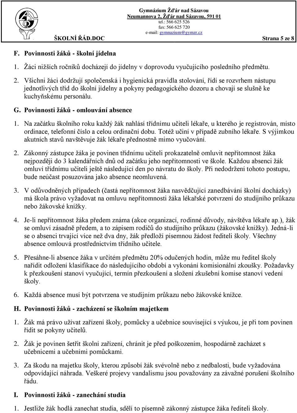 personálu. G. Povinnosti ţáků - omlouvání absence 1.