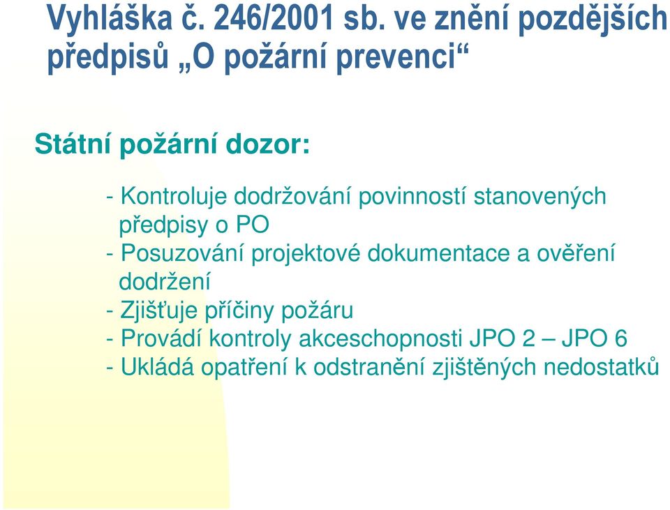 dodržování povinností stanovených předpisy o PO - Posuzování projektové dokumentace