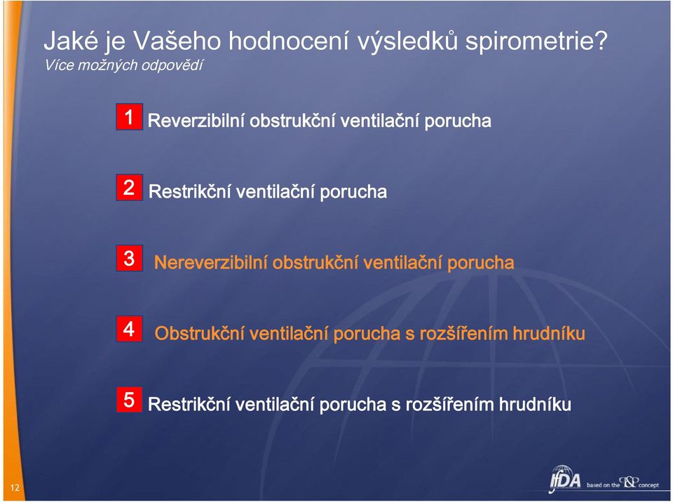 Restrikční ventilační porucha Nereverzibilní obstrukční ventilační