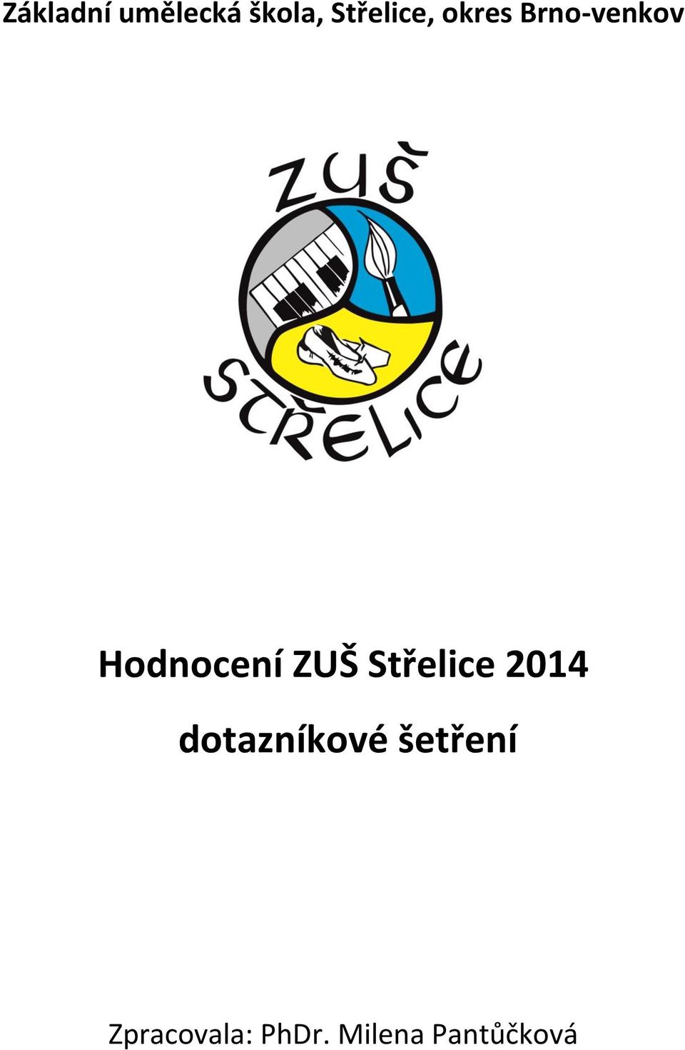 Hodnocení ZUŠ Střelice 204