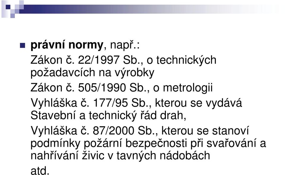 , o metrologii Vyhláška č. 177/95 Sb.