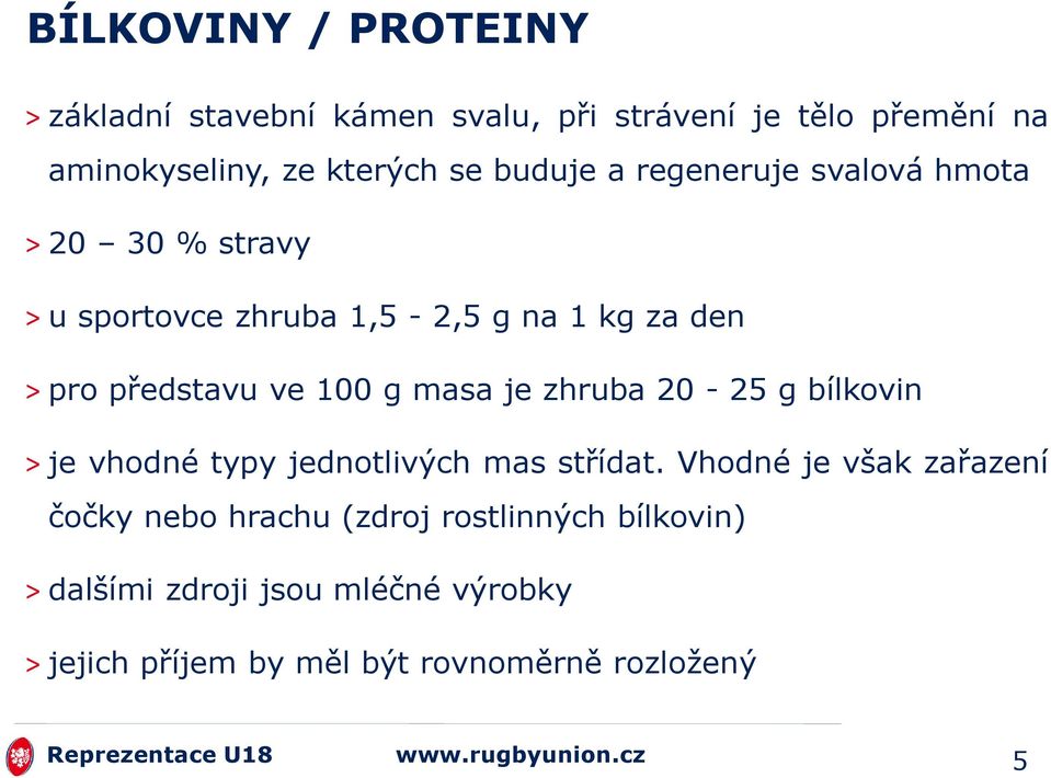 100 g masa je zhruba 20-25 g bílkovin > je vhodné typy jednotlivých mas střídat.