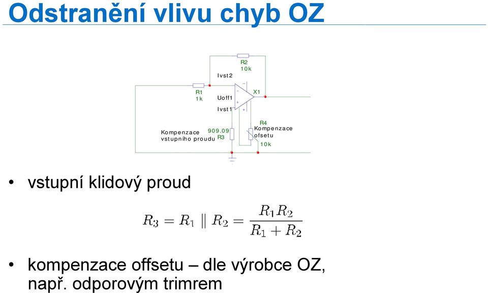 09 vstupního proudu R3 R4 Kompenzace ofsetu