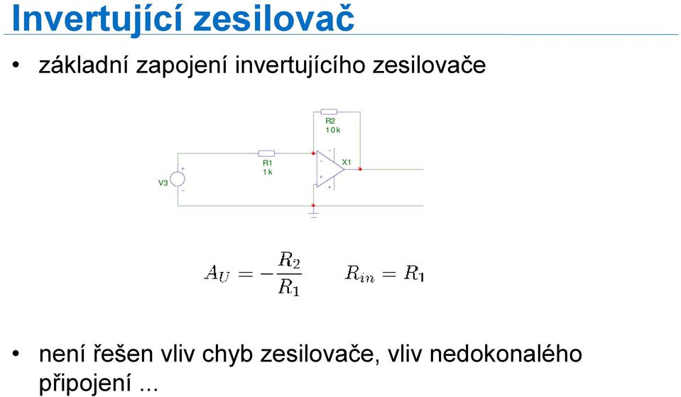 R2 V3 R1 X1 není řešen vliv chyb