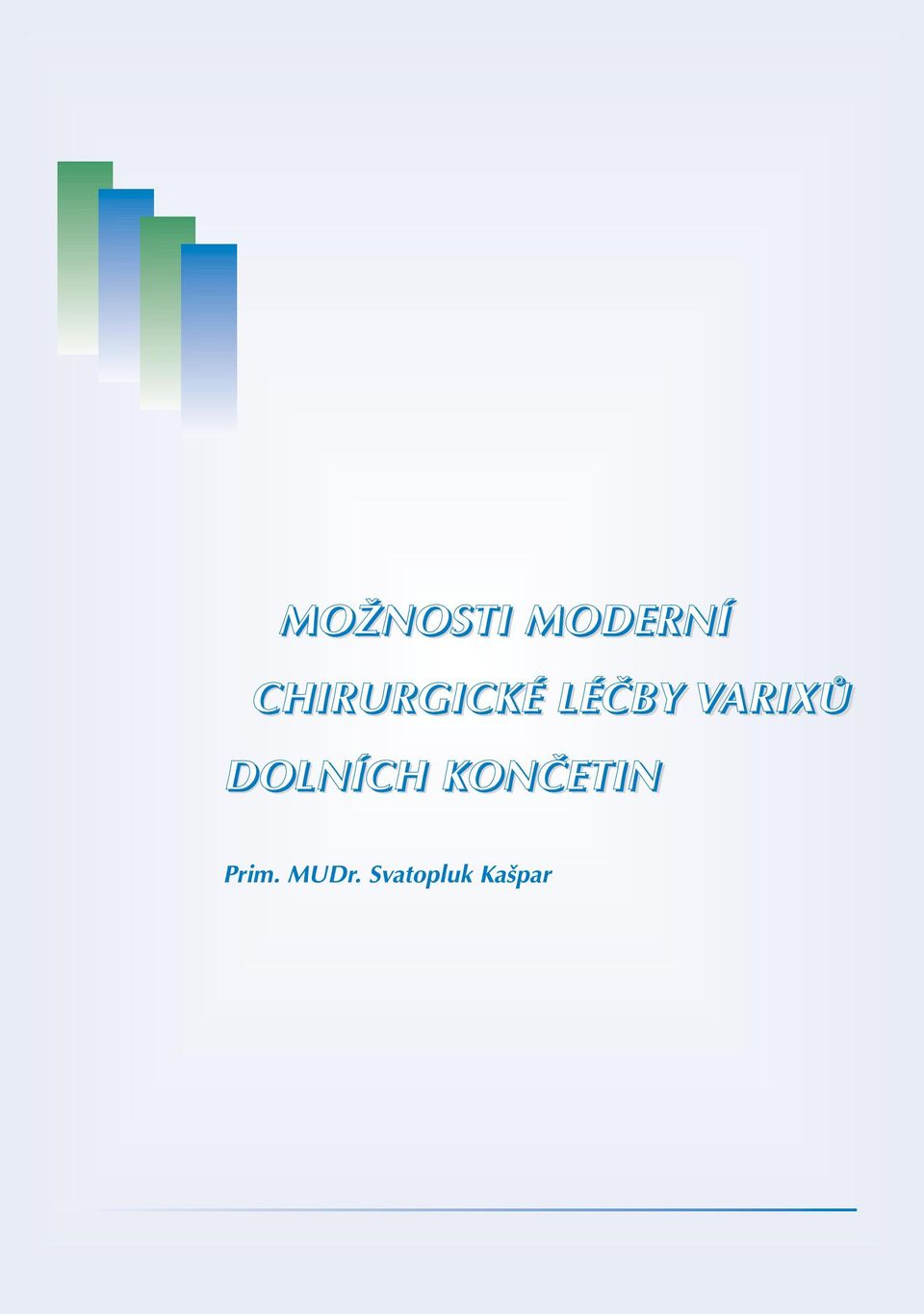 VARIXŮ DOLNÍCH