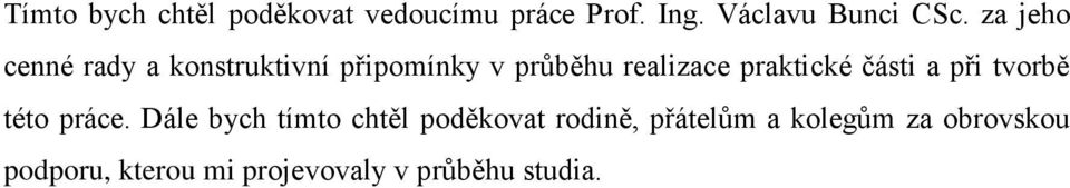 praktické části a při tvorbě této práce.