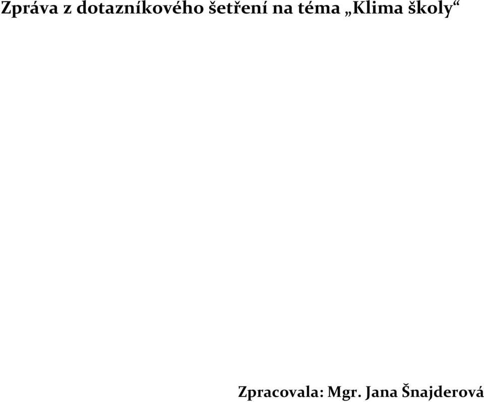 šetření na téma