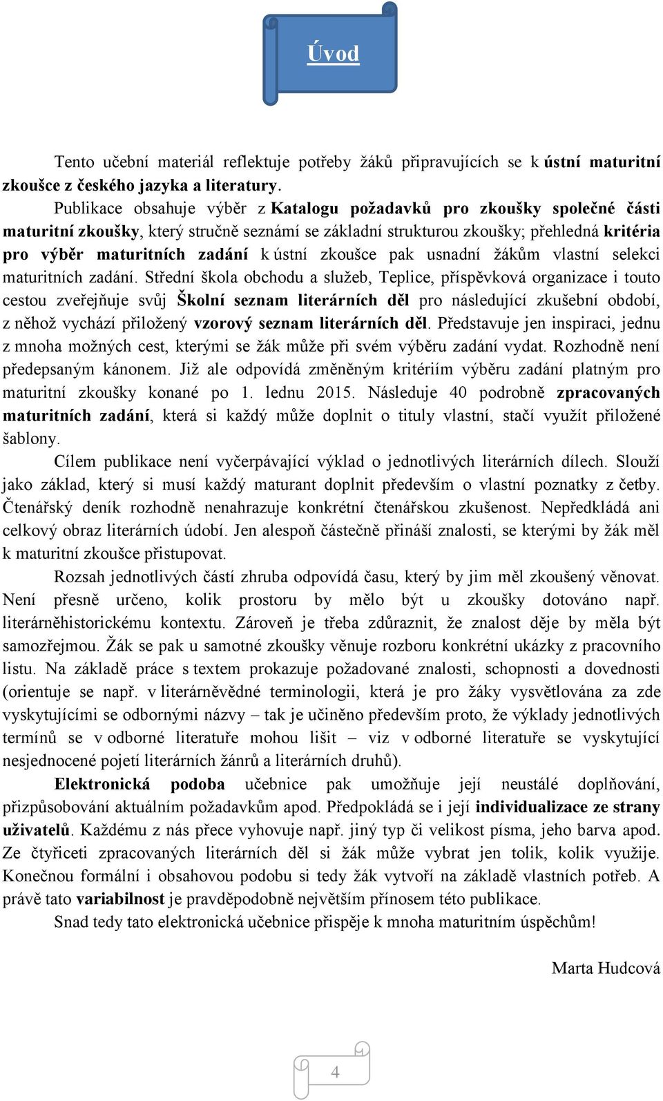 Čtenářský deník Mgr. Marta Hudcová Teplice, 30. června PDF Stažení zdarma