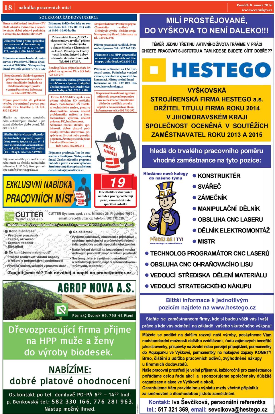 Platové ohodnocení až 20 000 Kč. Nástup možný ihned. Pro info.