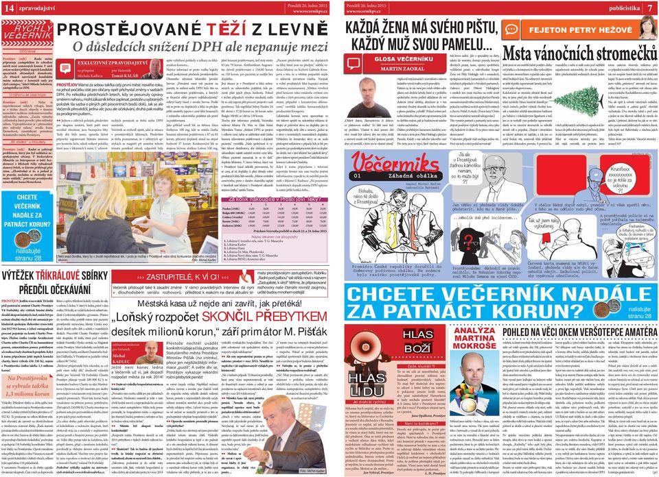 Ze třinácti navržených kandidátů máme nakonec v komisích rady jen čtyři zástupce, láteří Milada Sokolová, zastupitelka za ODS.
