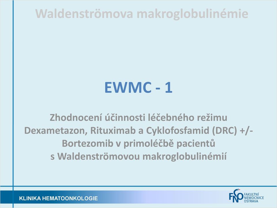 Dexametazon, Rituximab a Cyklofosfamid (DRC) +/-