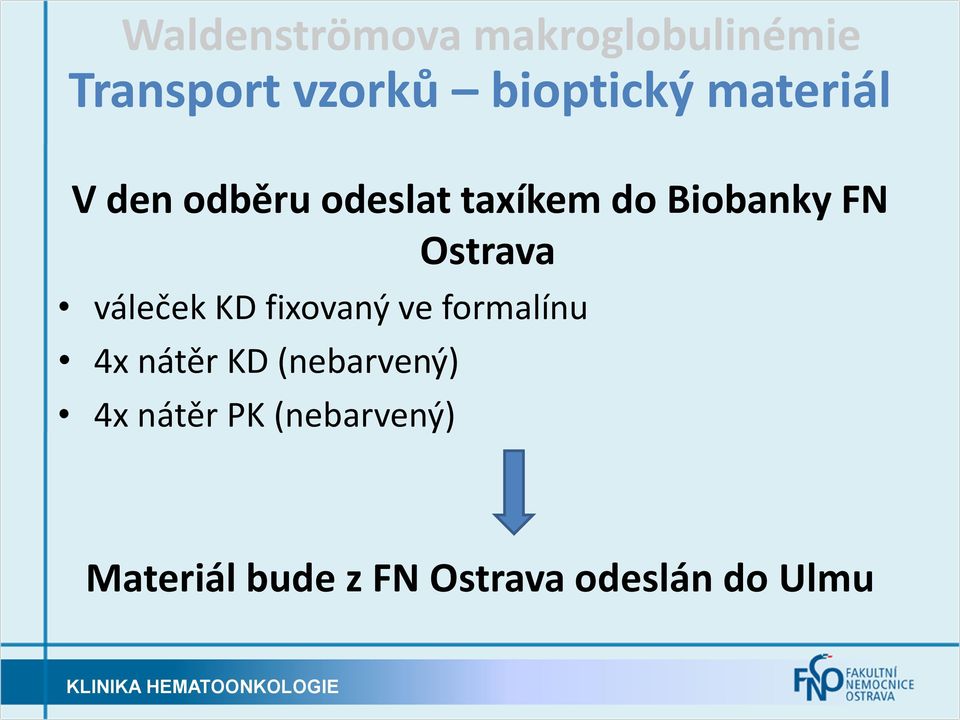 váleček KD fixovaný ve formalínu 4x nátěr KD (nebarvený) 4x