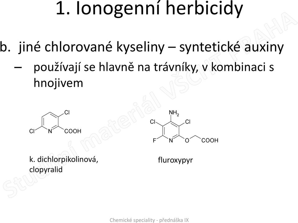 používají se hlavně na trávníky, v