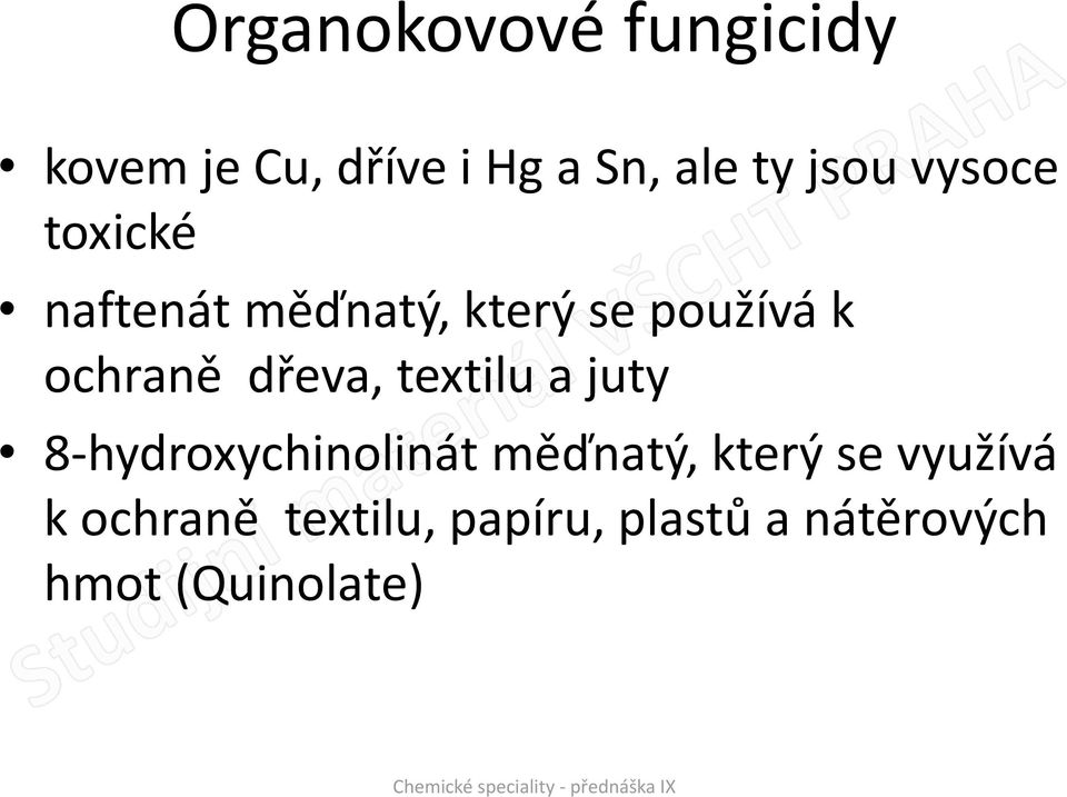 dřeva, textilu a juty 8-hydroxychinolinát měďnatý, který se