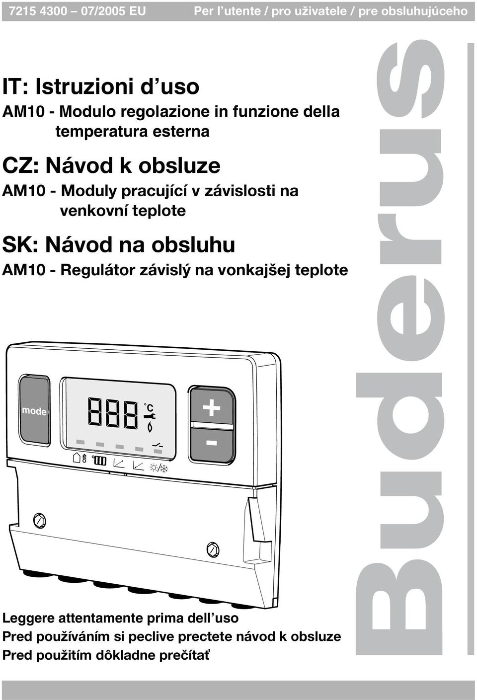 na venkovní teplote SK: Návod na obsluhu AM10 - Regulátor závislý na vonkajšej teplote mode 888 Leggere