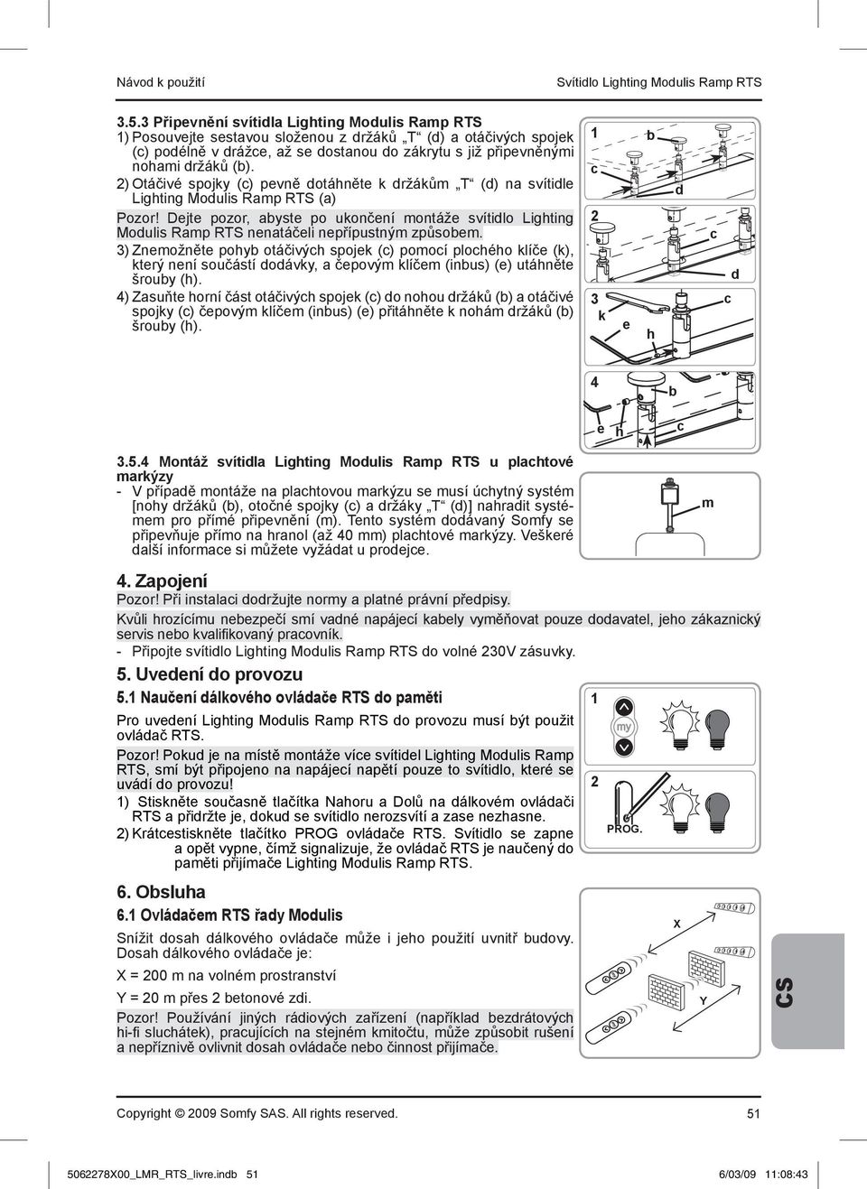 ) Otáčivé spojky (c) pevně dotáhněte k držákům T (d) na svítidle Lighting Modulis Ramp RTS (a) Pozor!