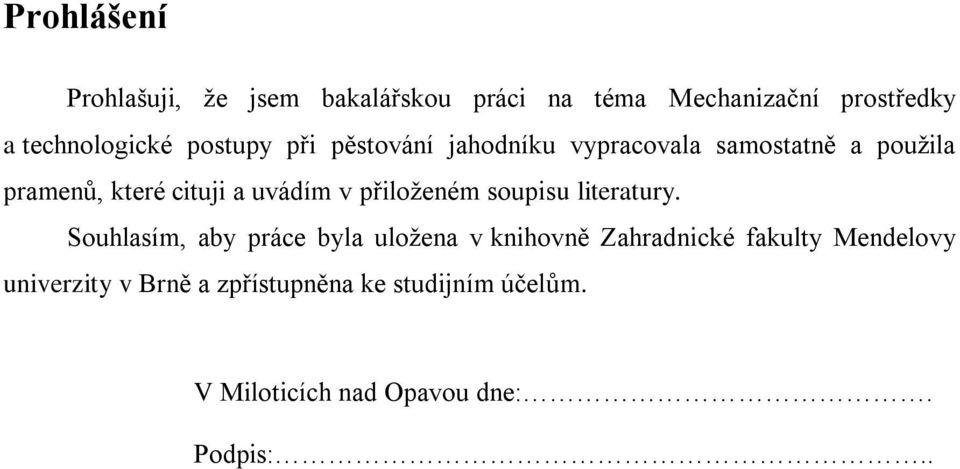 přiloţeném soupisu literatury.