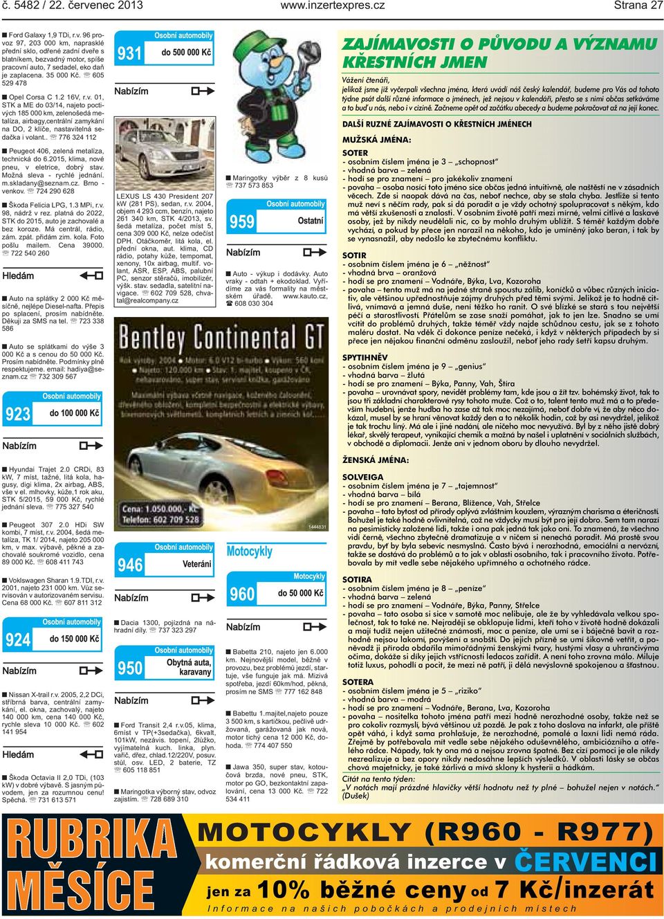 . 776 324 112 Peugeot 406, zelená metalíza, technická do 6.2015, klima, nové pneu, v eletrice, dobrý stav. Možná sleva - rychlé jednání. m.skladany@seznam.cz. Brno - venkov.