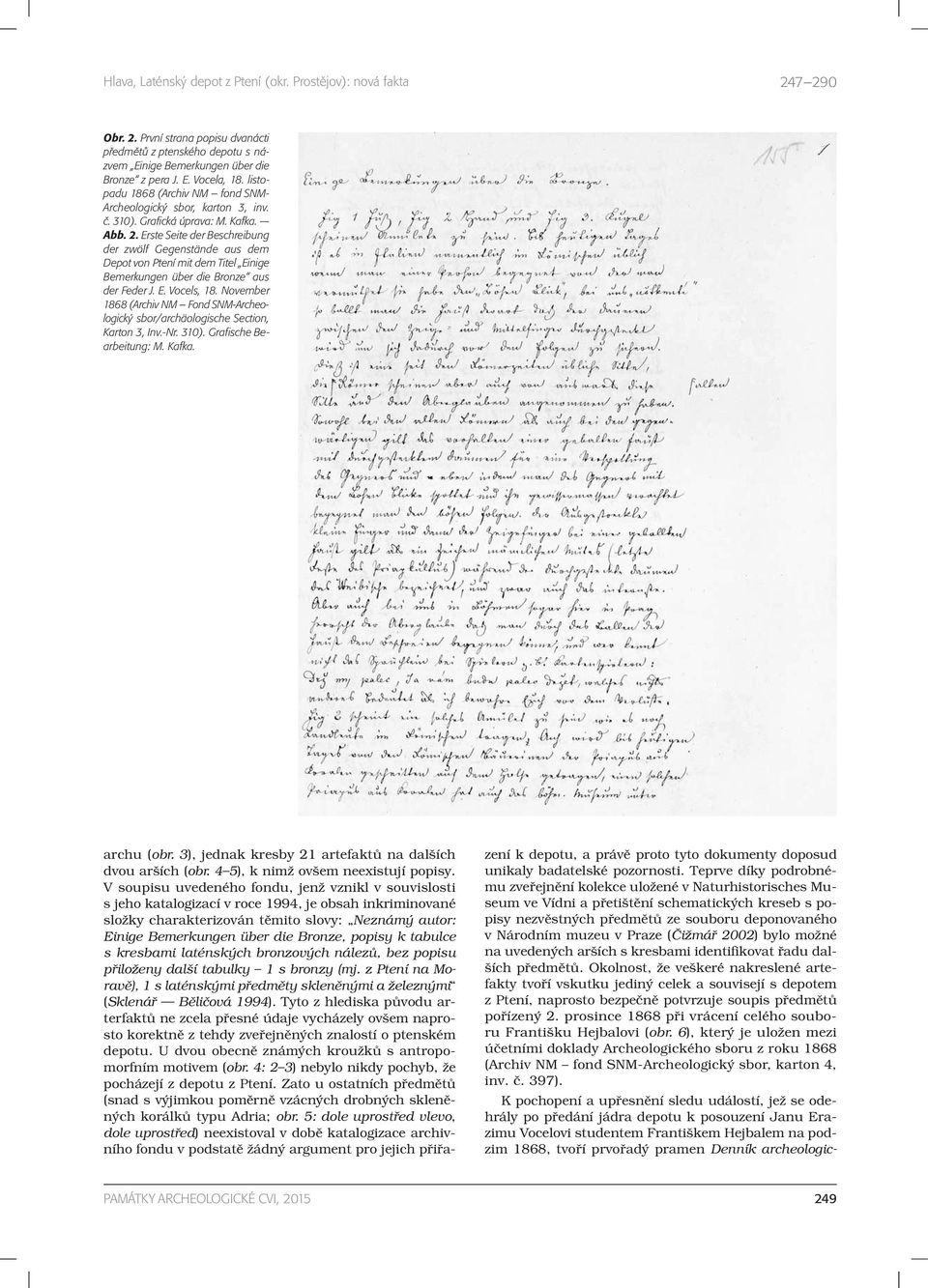 Erste Seite der Beschreibung der zwölf Gegenstände aus dem Depot von Ptení mit dem Titel Einige Bemerkungen über die Bronze aus der Feder J. E. Vocels, 18.
