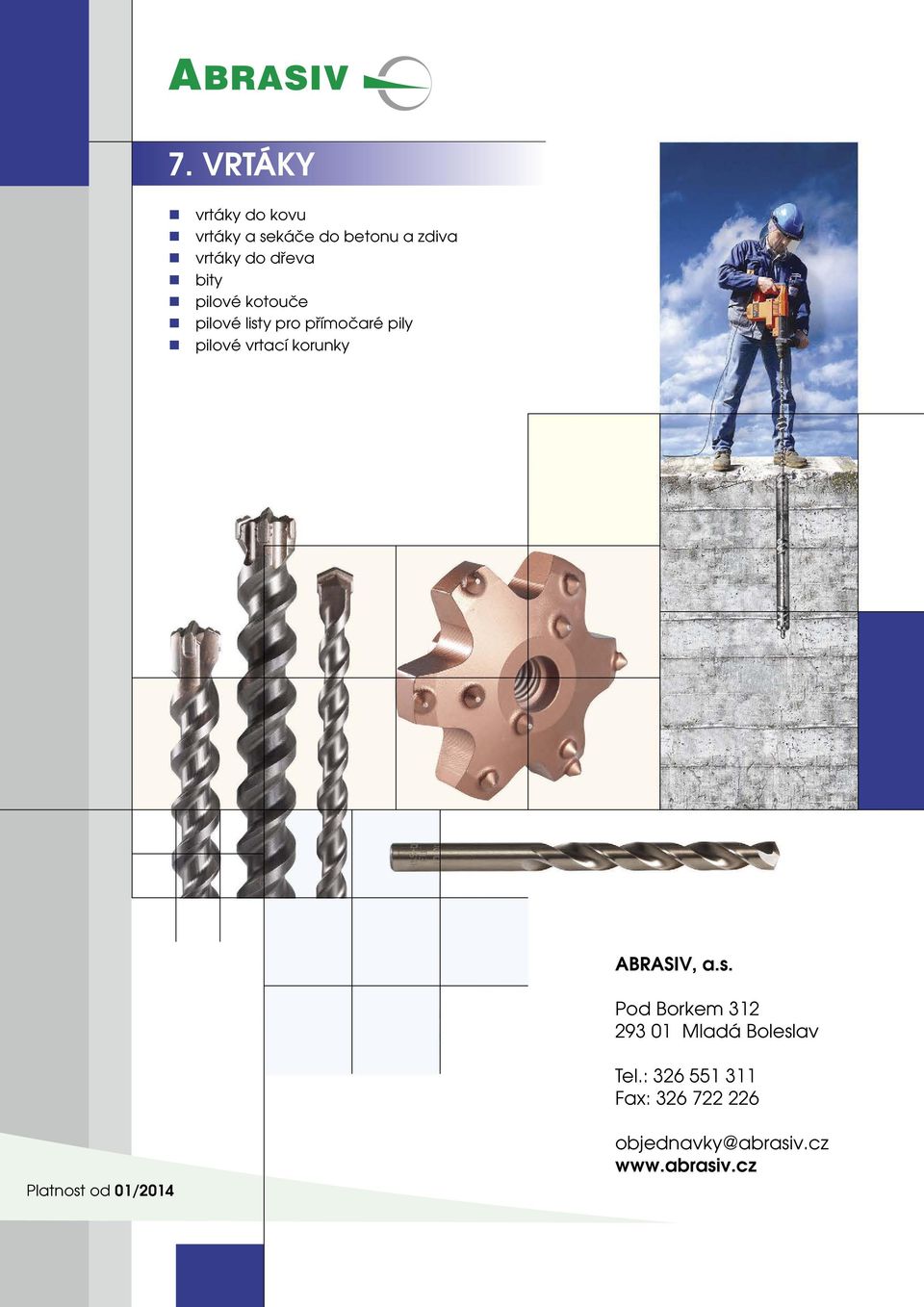 korunky ABRASIV, a.s. Pod Borkem 312 293 01 Mladá Boleslav Tel.