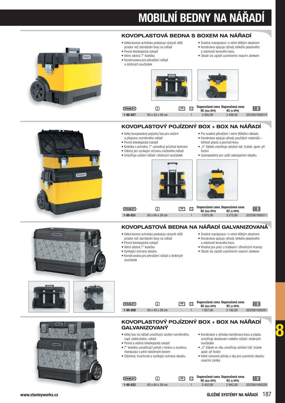 visacím zámkem 1-95-827 65 x 43 x 39 cm - 1 2 005,00 2 406,00 3253561958274 KoVoPlastoVÝ PoJíZdnÝ BoX + BoX na nářadí Velký kovoplastový pojízdný box pro uložení a přepravu rozměrného nářadí Pevná