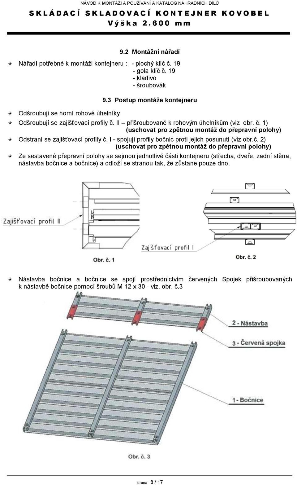 I - spojují profily bočn