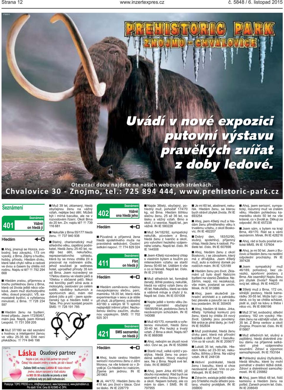 Hledám dívku, které také chybí něha a radosti ve dvou a časem by chtěla mít rodinu. Najdu si tě?