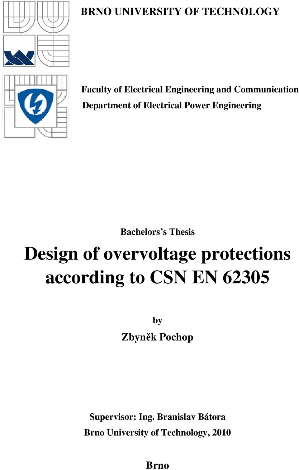Thesis Design of overvoltage protections according to CSN EN 62305 by