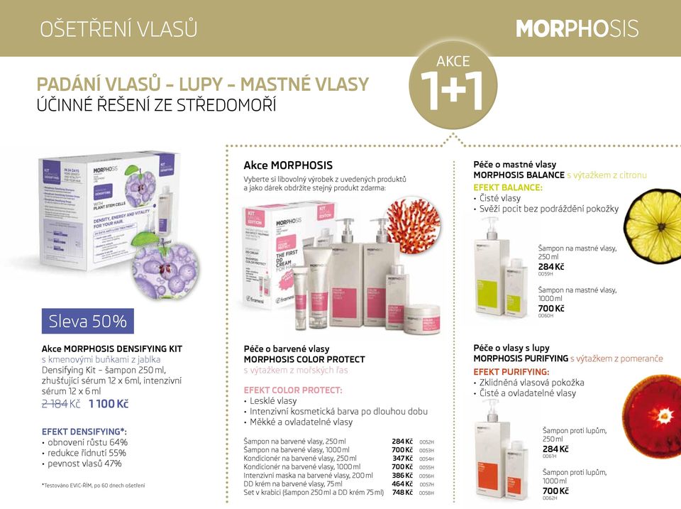 s kmenovými buňkami z jablka Densifying Kit šampon 250 ml, zhušťující sérum 12 x 6ml, intenzivní sérum 12 x 6 ml 2 184 Kč 1 100 Kč EFEKT DENSIFYING*: obnovení růstu 64% redukce řídnutí 55% pevnost
