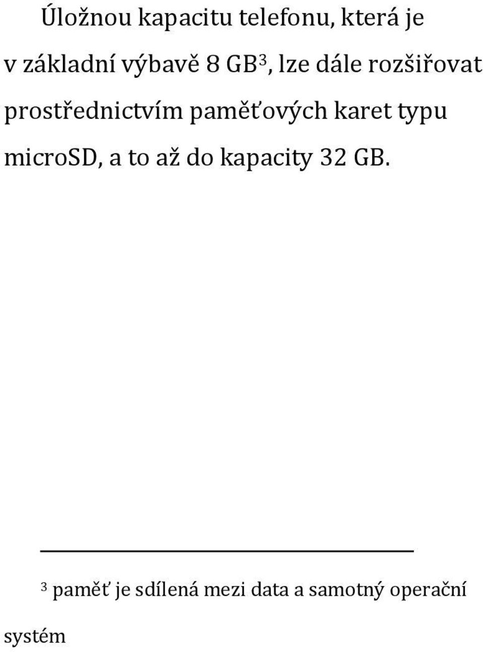 paměťových karet typu microsd, a to až do kapacity