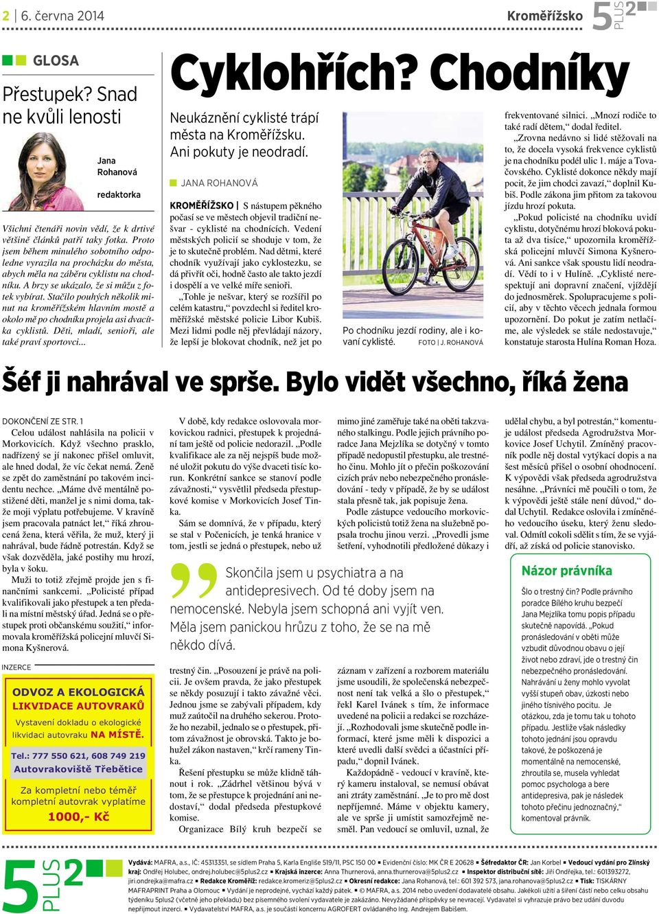 Stačilo pouhých několik minut na kroměřížském hlavním mostě a okolo mě po chodníku projela asi dvacítka cyklistů. Děti, mladí, senioři, ale také praví sportovci... Cyklohřích?