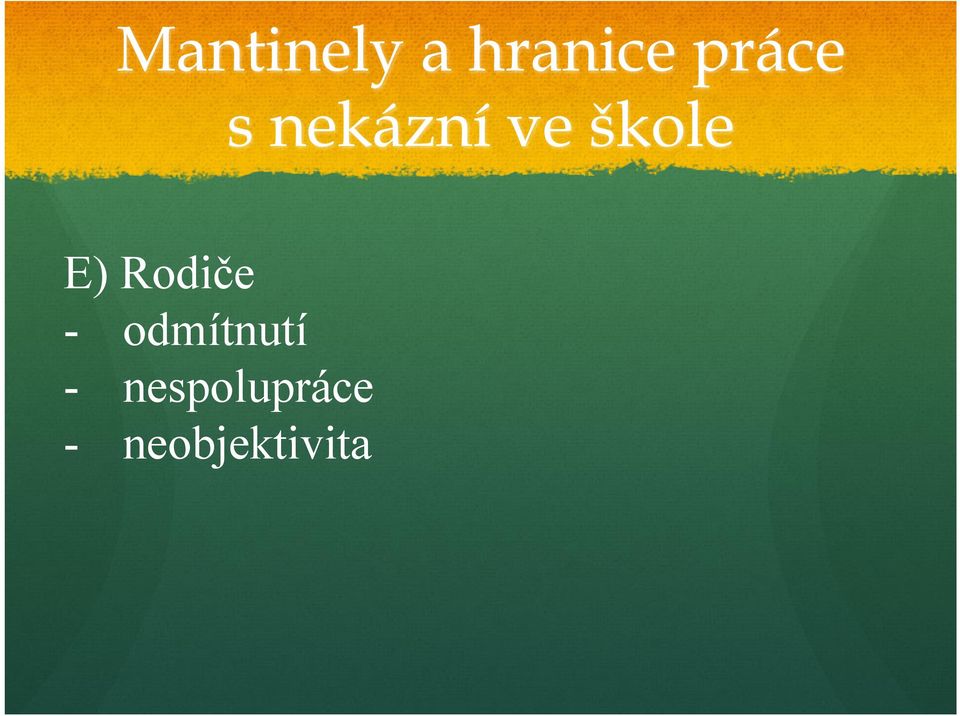 E) Rodiče - odmítnutí -