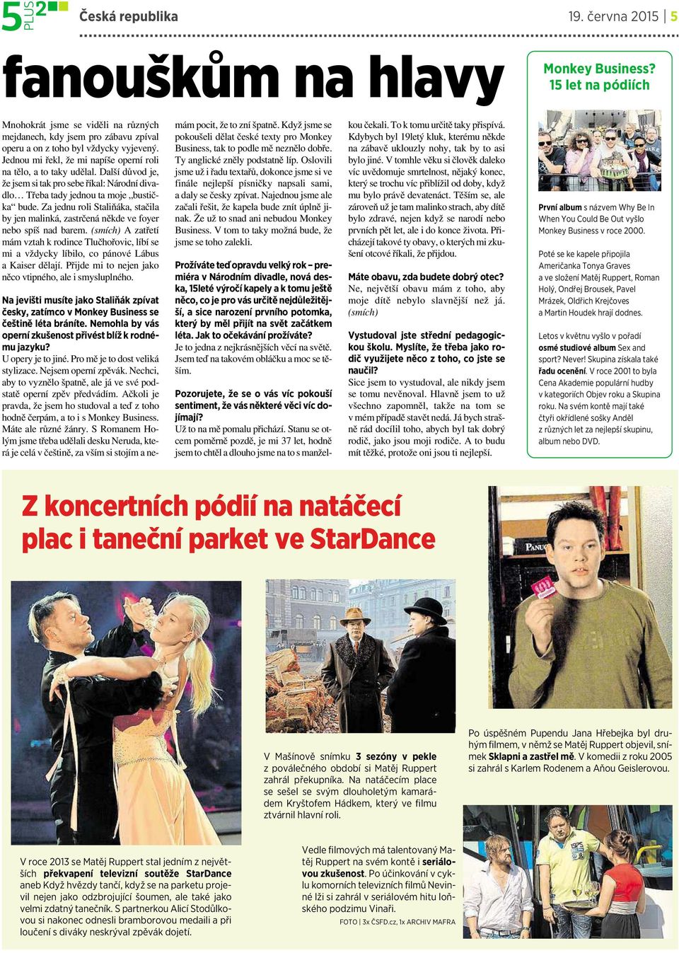 Za jednuroli Staliňáka, stačila by jen malinká, zastrčená někde ve foyer nebo spíš nad barem.