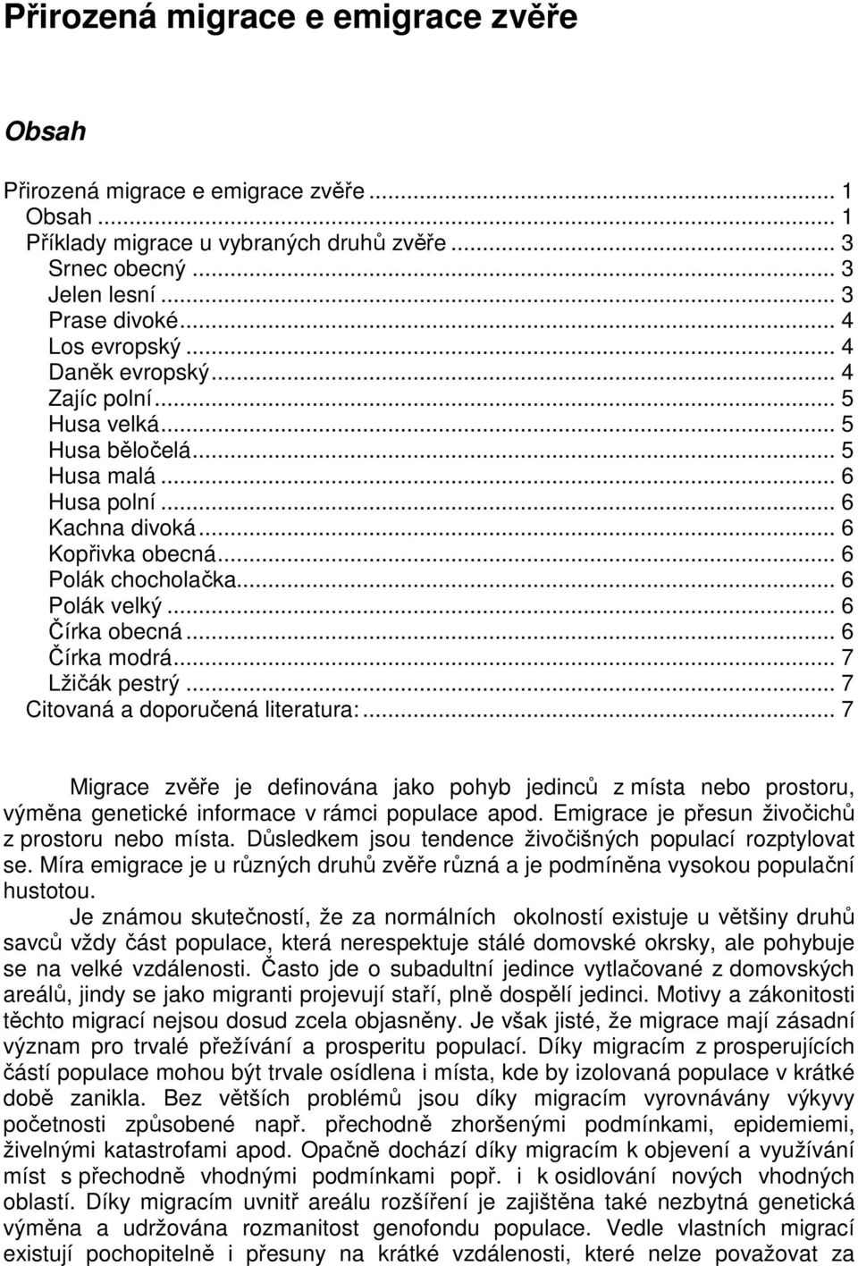 .. 6 Čírka obecná... 6 Čírka modrá... 7 Lžičák pestrý... 7 Citovaná a doporučená literatura:.