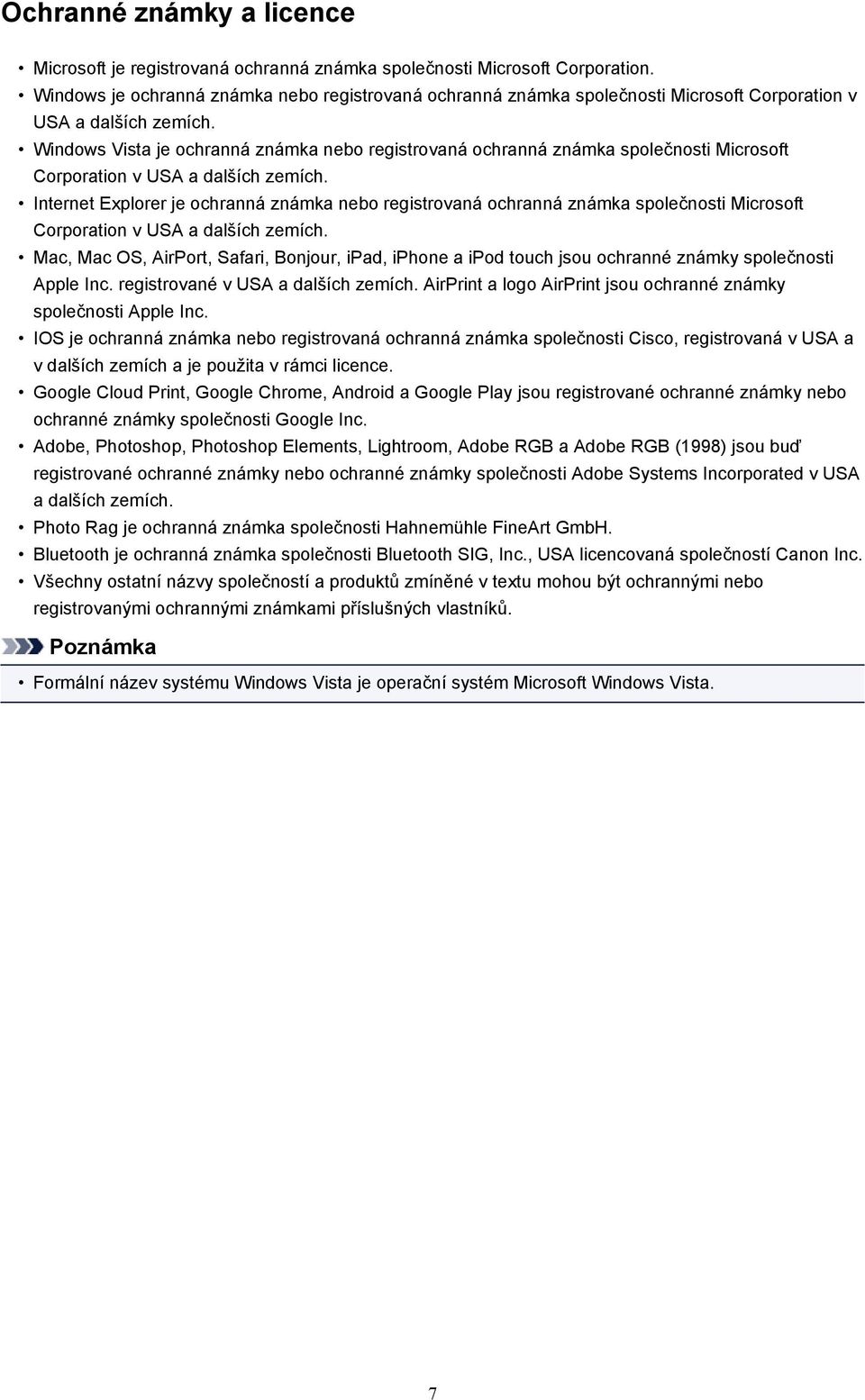Windows Vista je ochranná známka nebo registrovaná ochranná známka společnosti Microsoft Corporation v USA a dalších zemích.
