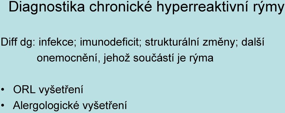 strukturální změny; další onemocnění,