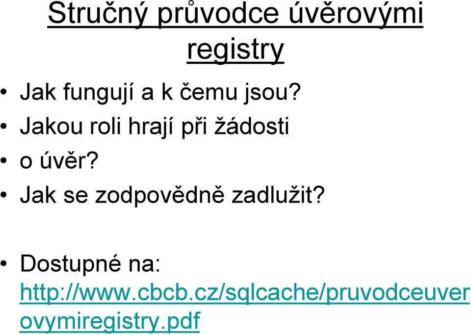 Jak se zodpovědně zadlužit?