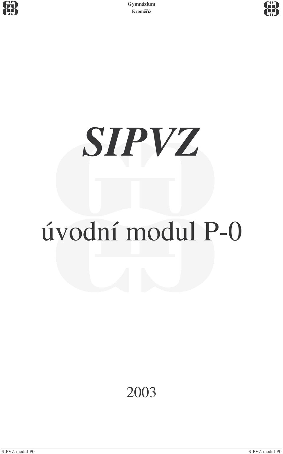 SIPVZ-modul-P0