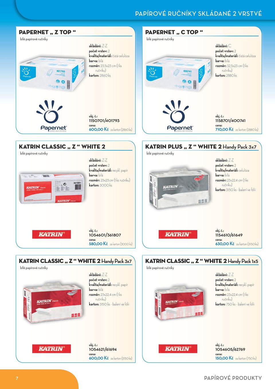 CLASSIC Z WHITE 2 bílé papírové ručníky skládání: Z-Z rozměr: 23x23 cm (1 ks ručníku) karton: 3000 ks KATRIN PLUS Z WHITE 2 Handy Pack 3x7 bílé papírové ručníky skládání: Z-Z kvalita/materiál: