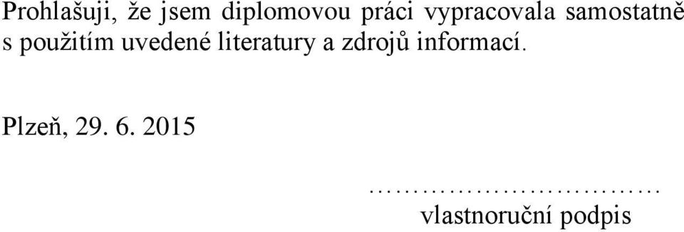 uvedené literatury a zdrojů