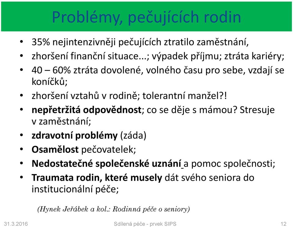 ! nepřetržitá odpovědnost; co se děje s mámou?