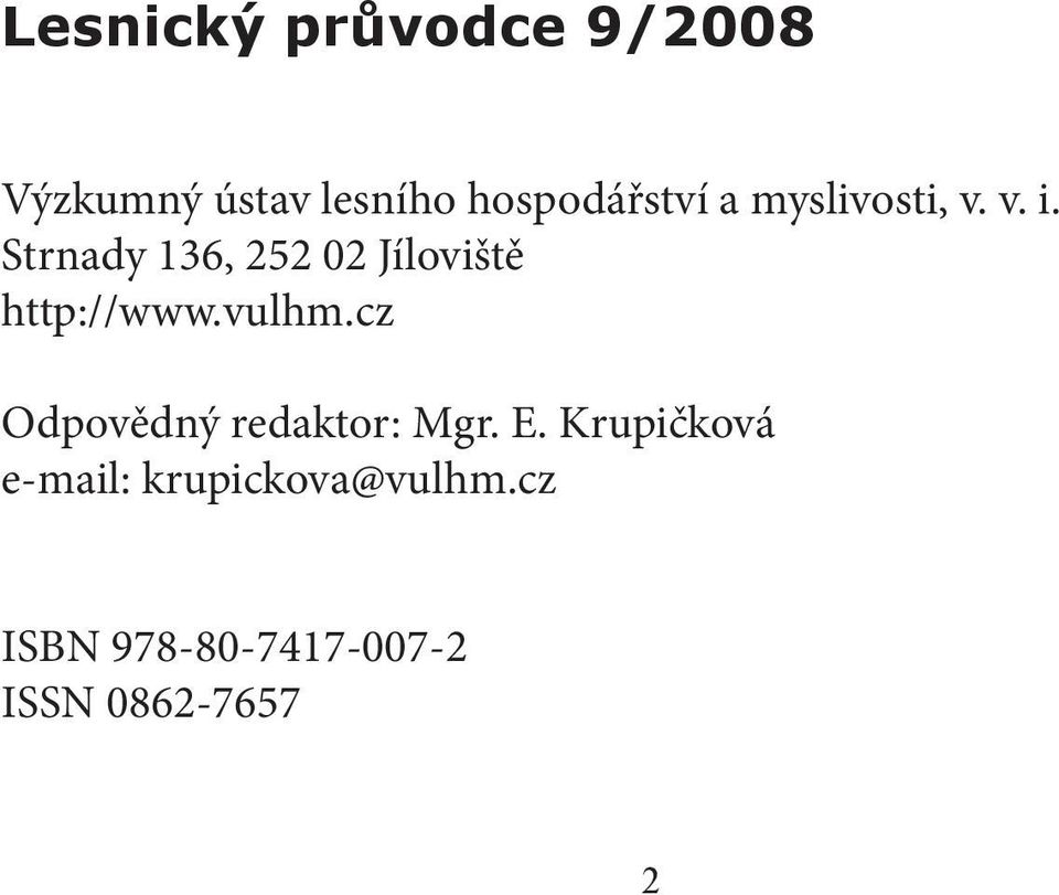 Strnady 136, 252 02 Jíloviště http://www.vulhm.