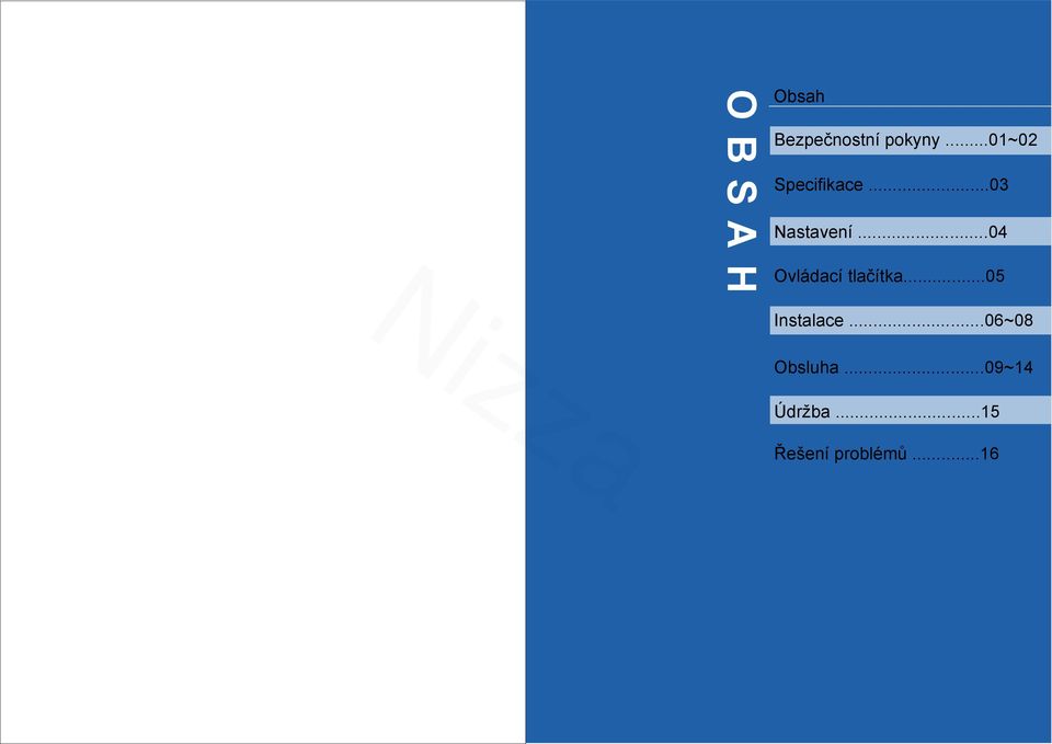 ..04 Ovládací tlačítka...05 Instalace.